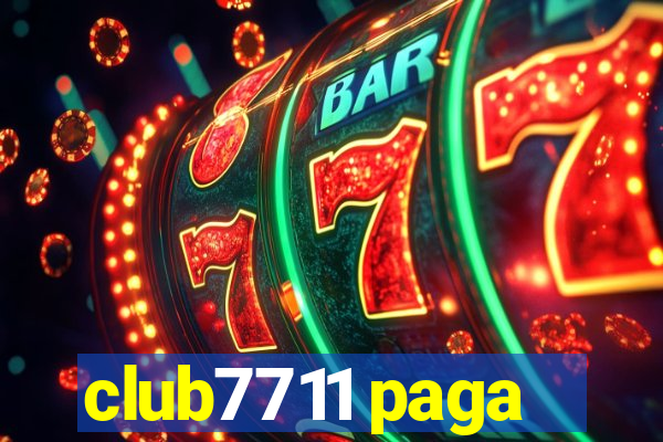 club7711 paga